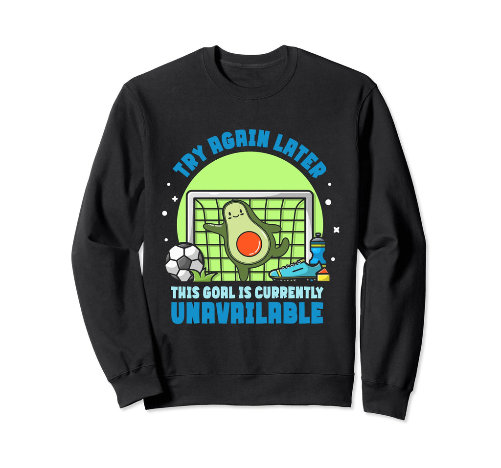Avocado Goalkeeper This Goal Is Sweatshirt - Trendy Graphic Unisex