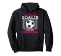 My Favorite Goalie Calls Me Grandma Hoodie - Streetwear Style Men Women