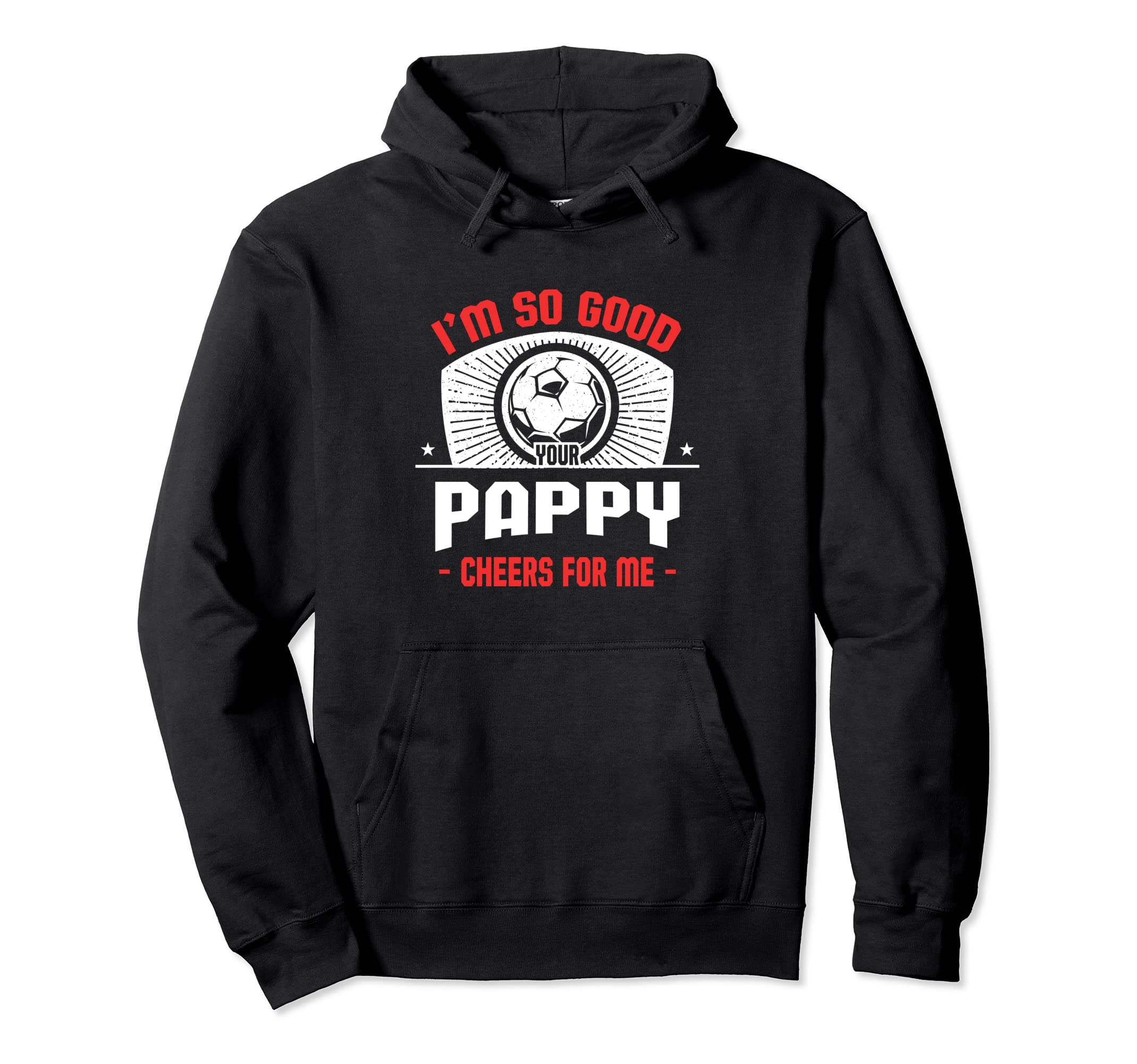 Im Good Your Pappy Cheers Me Funny Hoodie - Aesthetic Graphic for Adults
