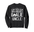 Im Hockey Goalie Uncle Ice Sweatshirt - Fun Novelty Design for Adults