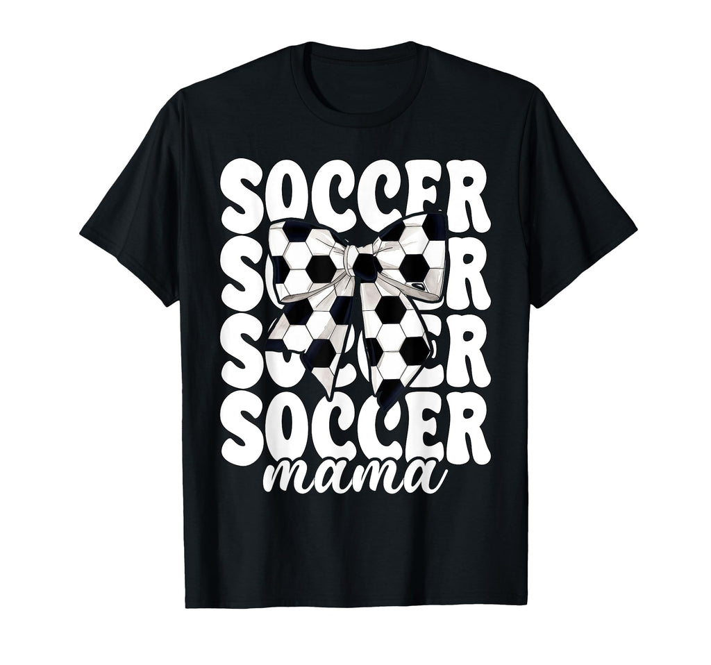 Soccer Mama Soccer Mom Mothers Day T-Shirt - Novelty Apparel Men Women