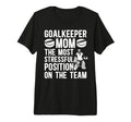 Funny Hockey Goalkeeper Mom Hockey T-Shirt - Casual Everyday Wear Unisex