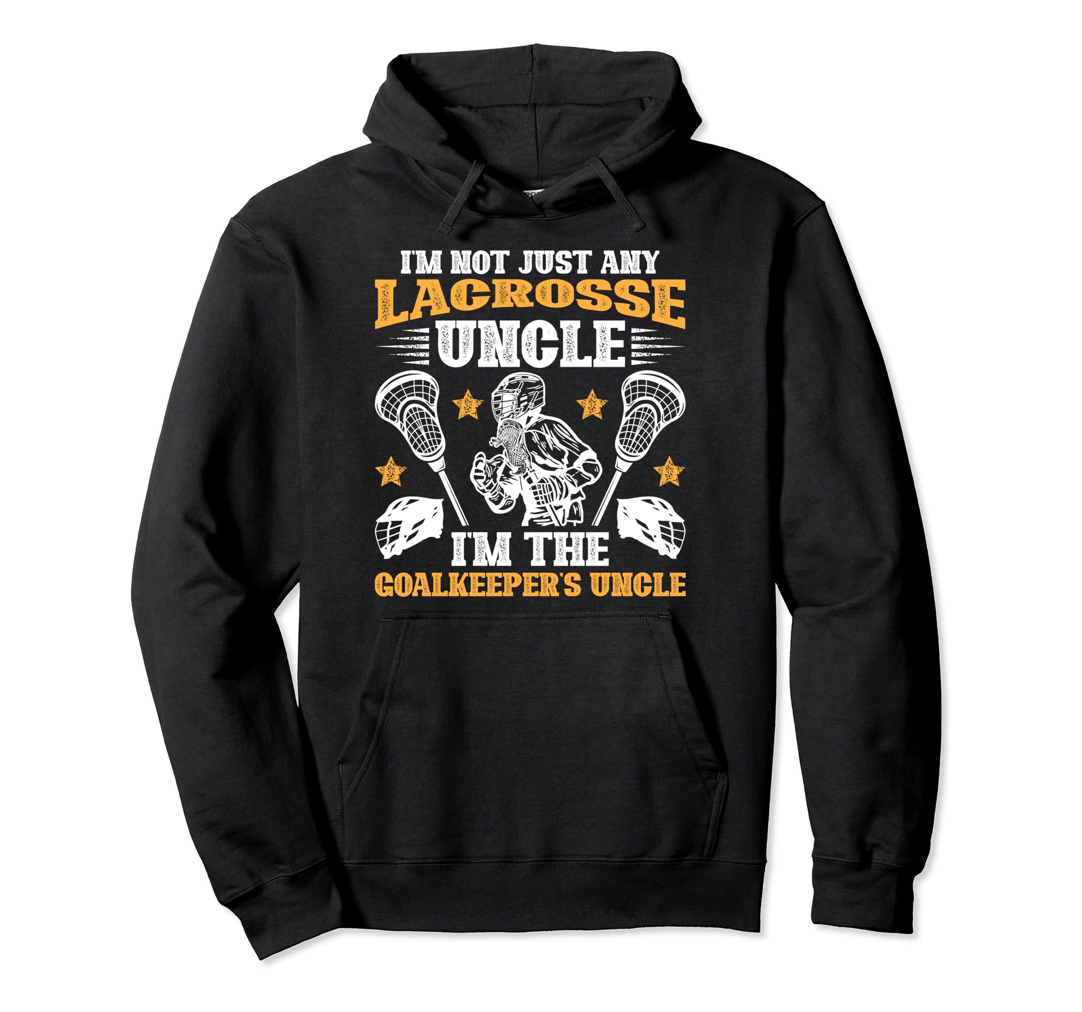 Im Lacrosse Goalkeeper Uncle Hoodie - Casual Everyday Wear Men Women