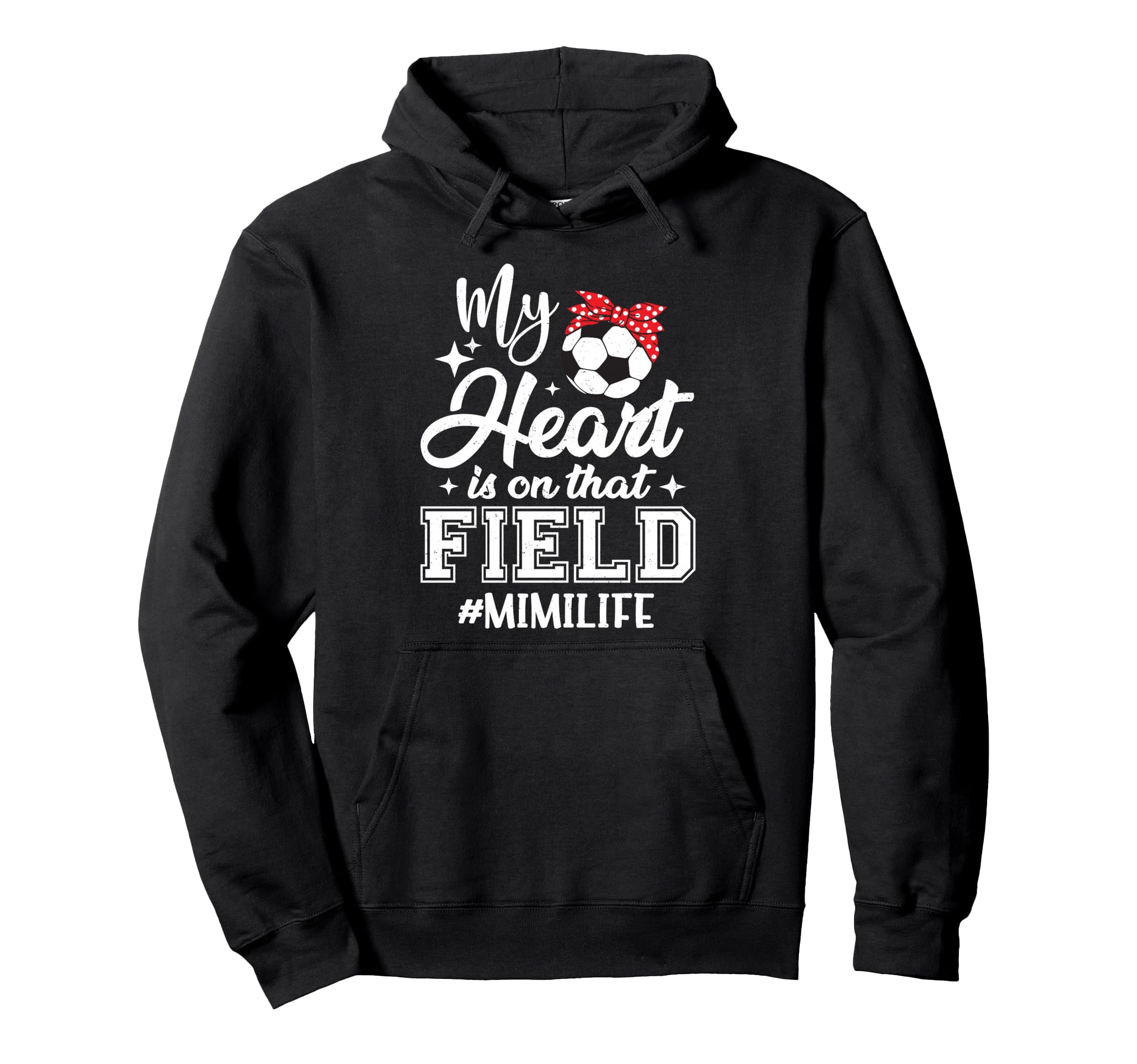 My Heart Is That Field Soccer Mimi Hoodie - Fun Novelty Design Men Women