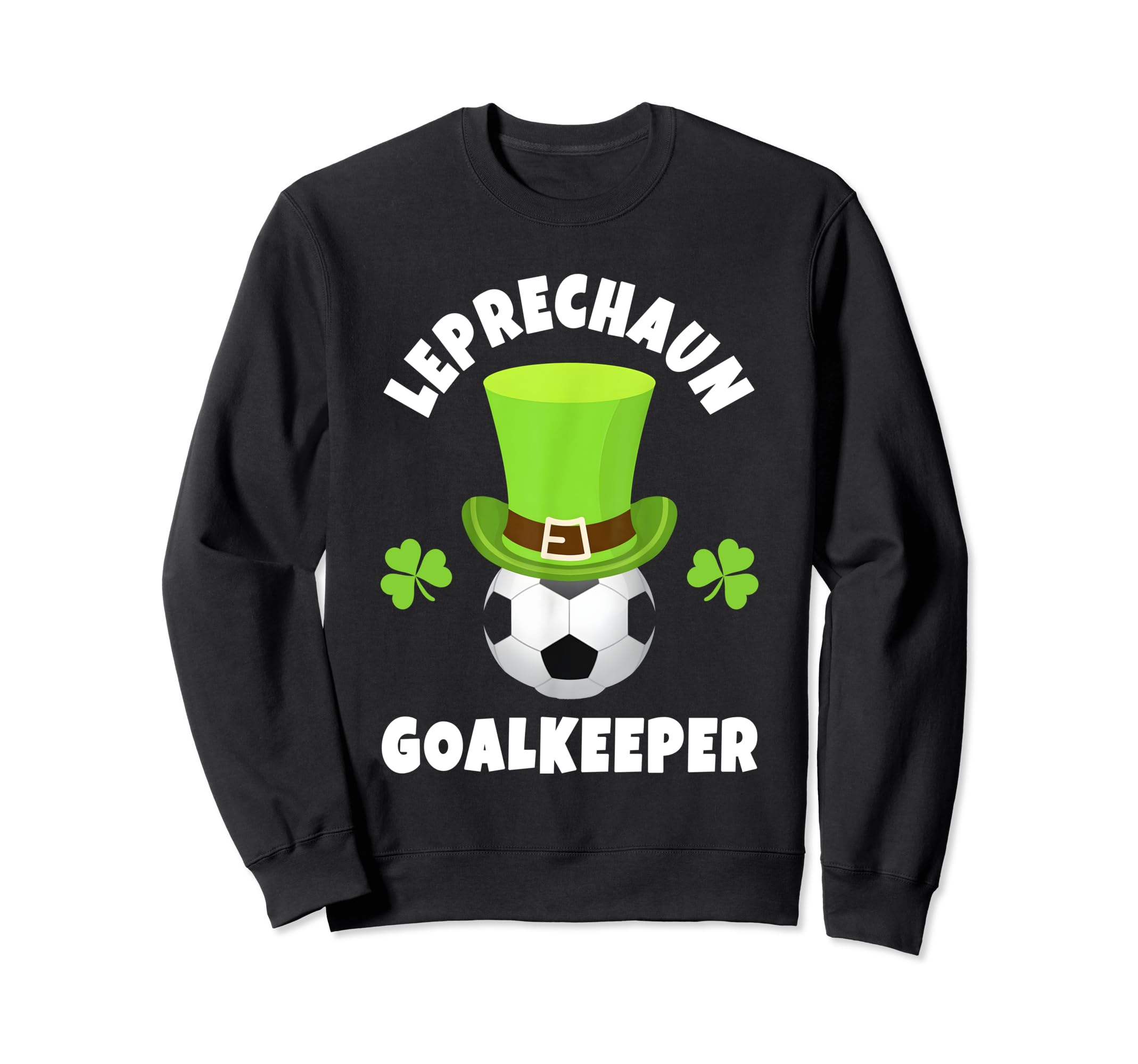 Soccer Goalkeepers Leprechaun Sweatshirt - Aesthetic Graphic Men Women