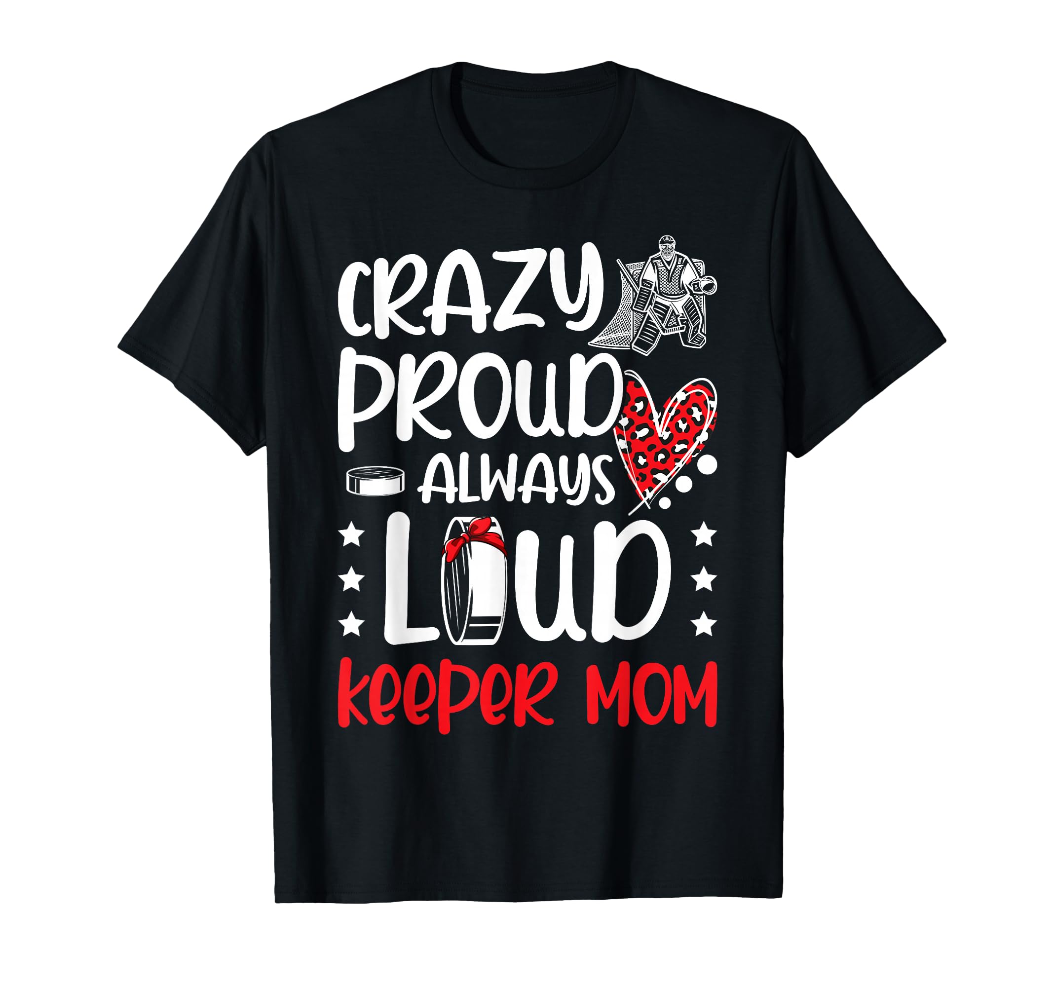 Crazy Proud Hockey Goalkeeper Mom T-Shirt - Streetwear Style for Adults