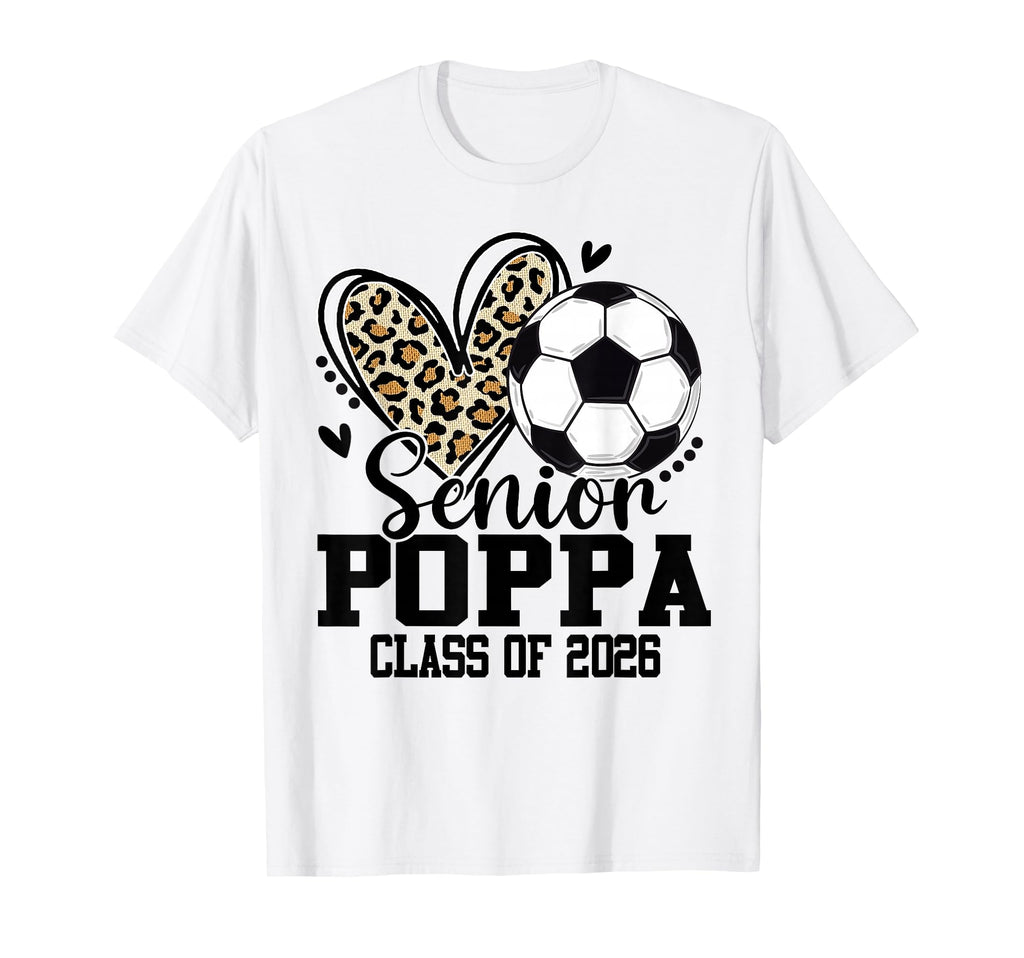 Senior Poppa Class 2026 Soccer Leopard T-Shirt - Fun Novelty Design Unisex