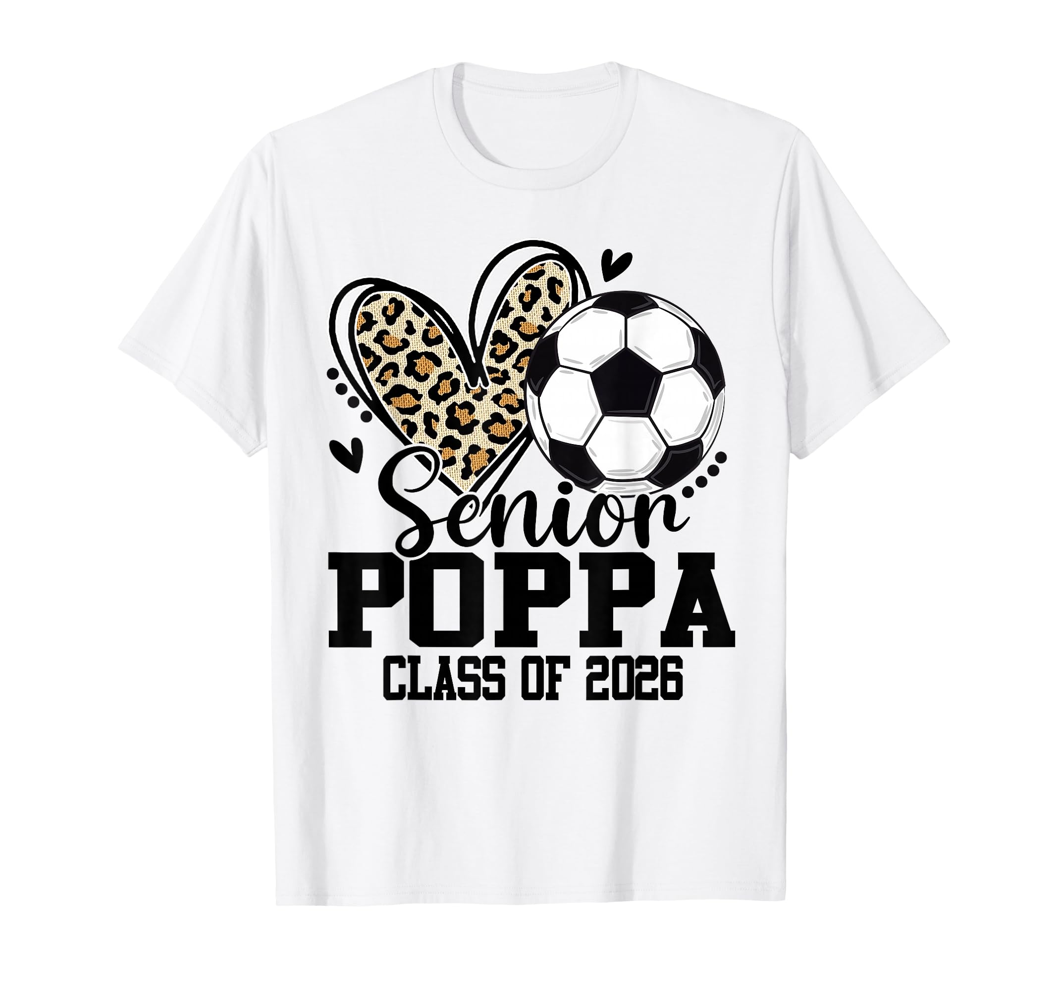 Senior Poppa Class 2026 Soccer Leopard T-Shirt - Fun Novelty Design Unisex