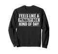 Feels Like Penalty Box Kind Day Sweatshirt - Streetwear Style Unisex
