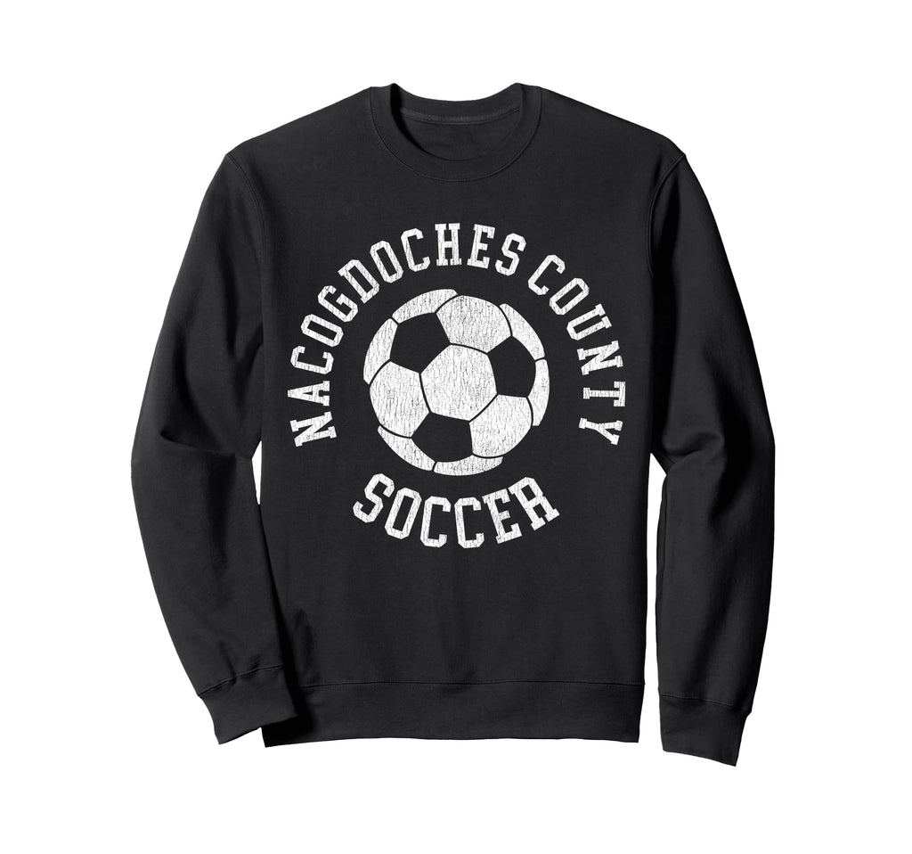 Nacogdoches County Soccer Sweatshirt - Streetwear Style Men Women