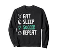 Funny Eat Sleep Soccer Repeat Sweatshirt - Streetwear Style for Adults