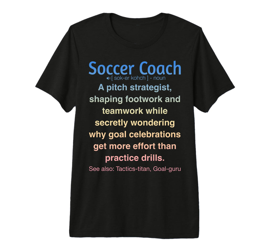 Funny Soccer Coach Tri Blend T-Shirt - Fun Novelty Design for Adults