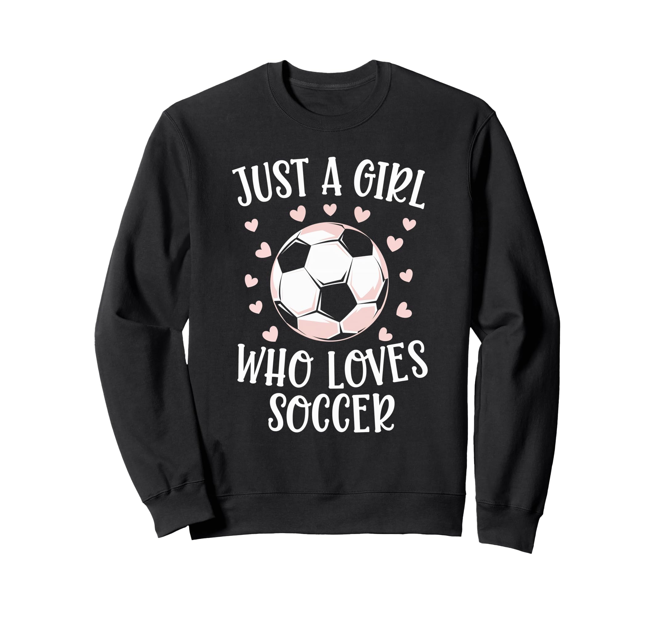 Just Who Loves Soccer Soccer Sport Sweatshirt - Custom Art Print Men Women