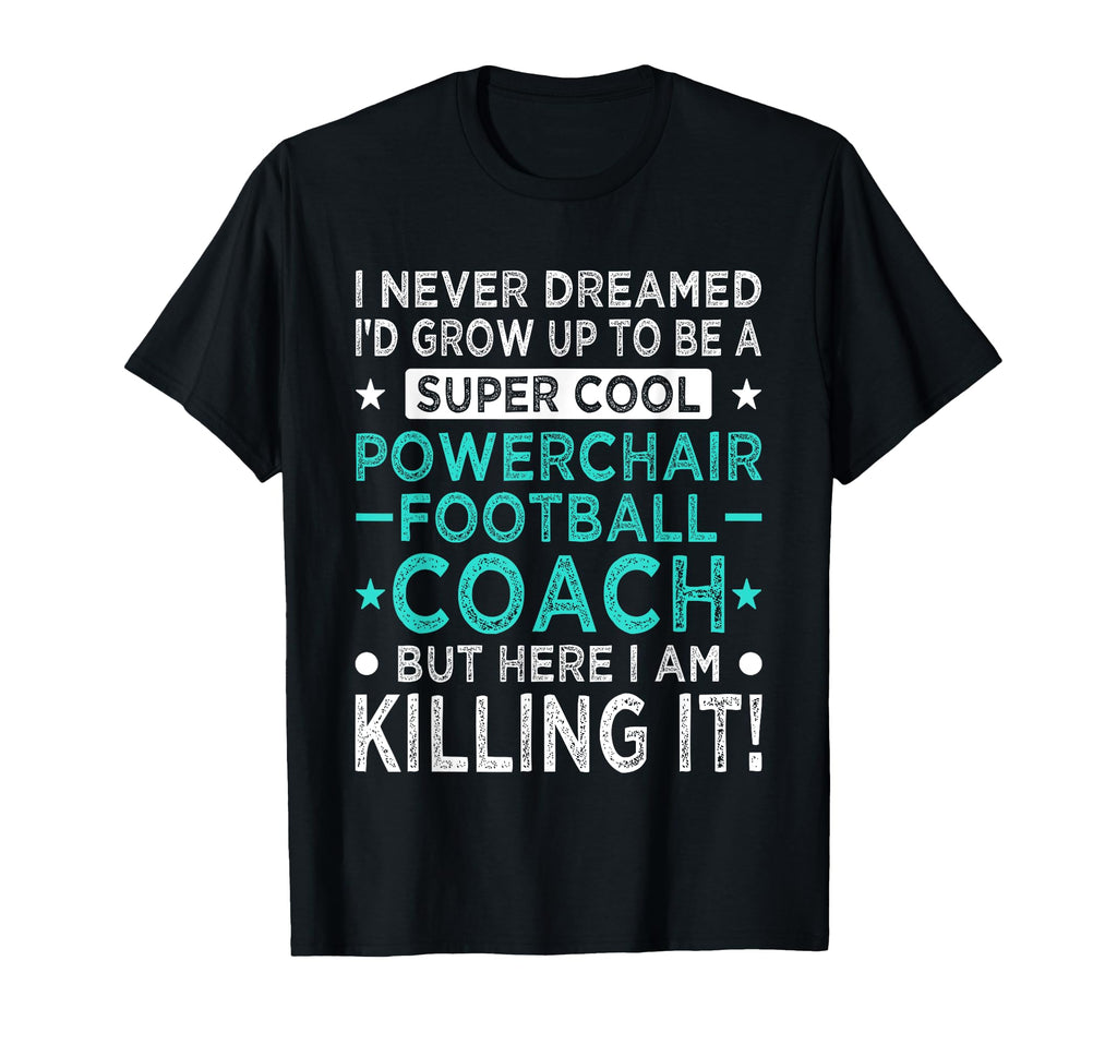 Powerchair Football Coach Funny Power T-Shirt - Novelty Apparel for Adults