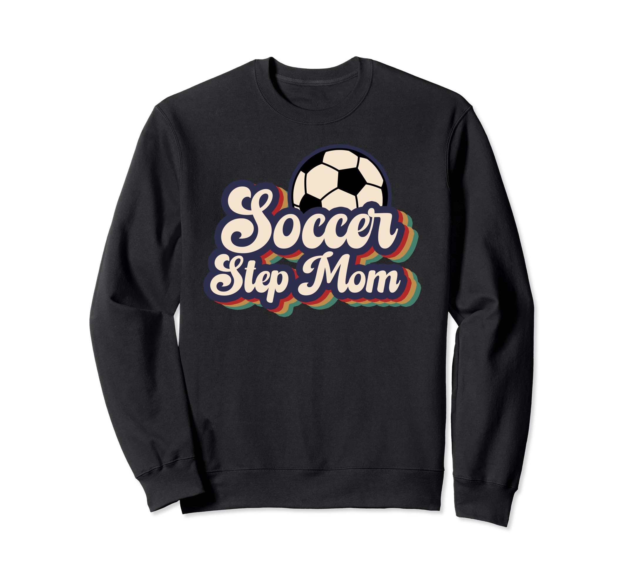 Soccer Step Mom Soccer Player Sweatshirt - Fun Novelty Design Men Women