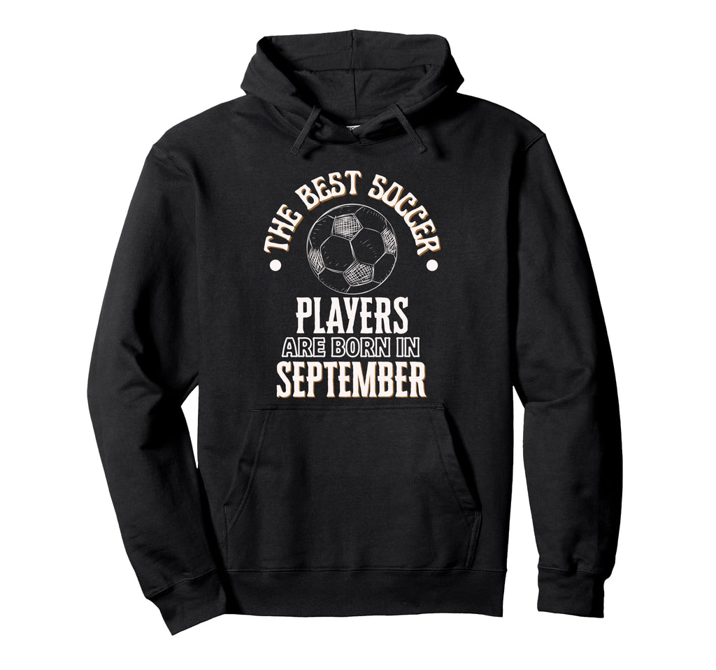 Best Soccer Players Are Born Hoodie - Streetwear Style for Adults