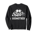 Soccer Godmother Soccer Mom Sweatshirt - Graphic Print Men Women