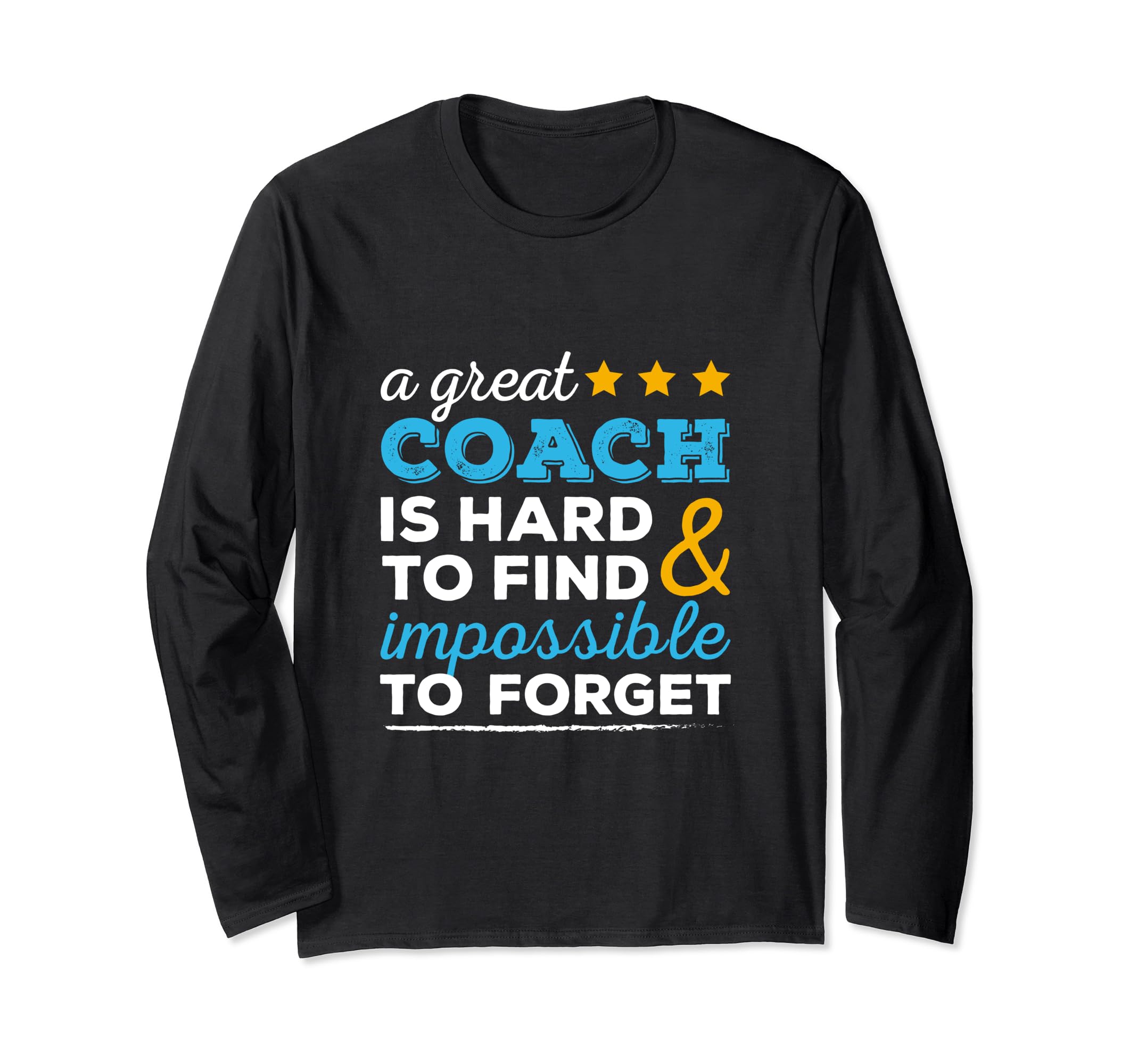 Coach Great Coach Hard To Find T Gift T-Shirt - Unique Graphic for Adults