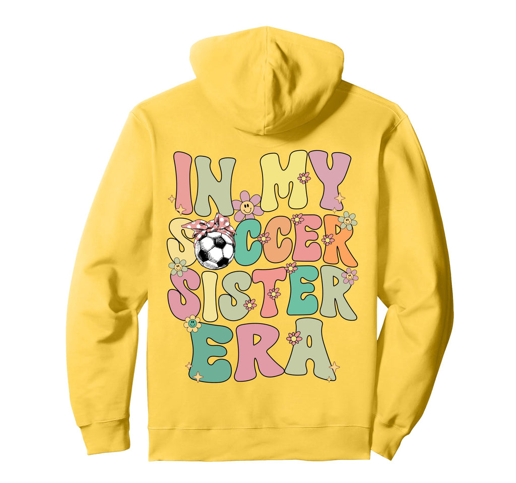 My Soccer Sister Era Groovy Soccer Hoodie - Novelty Apparel Men Women