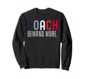 Coach Definition Coach Funny Coach Sweatshirt - Unique Graphic Men Women