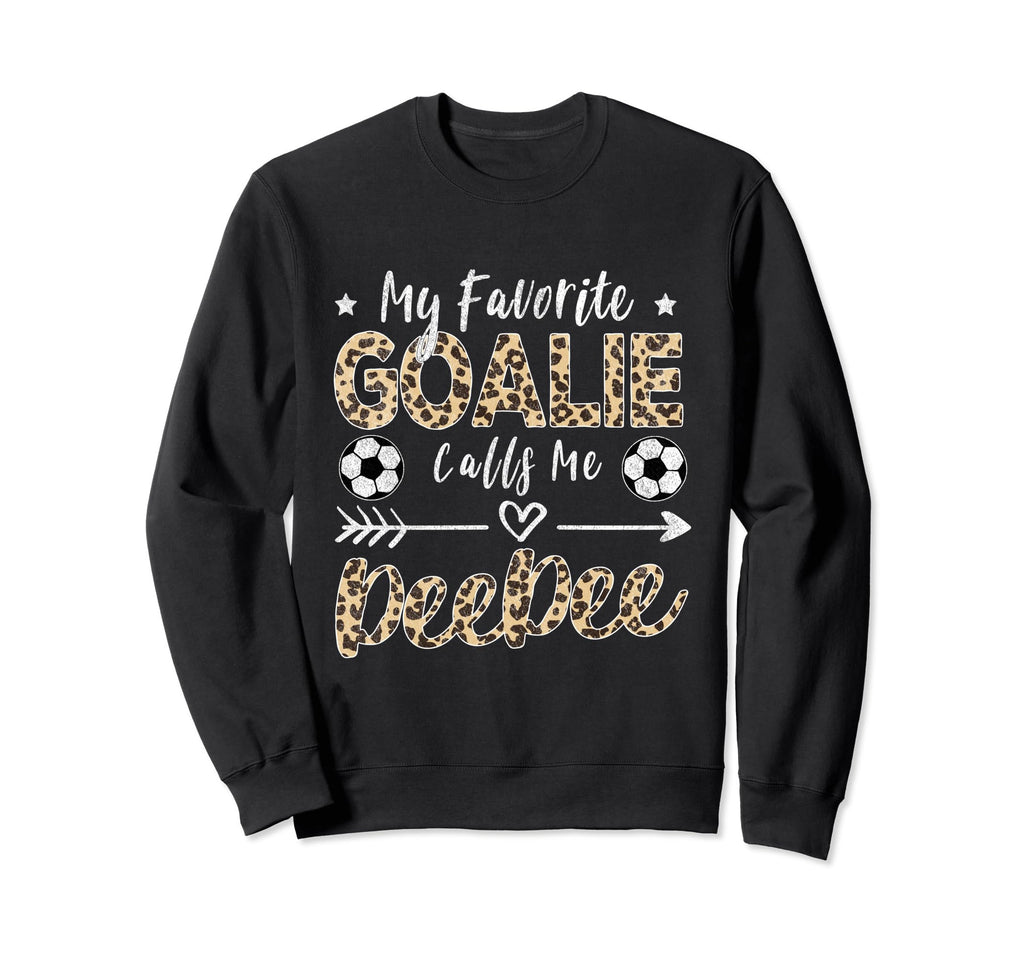 My Favorite Goalie Calls Me Deedee Sweatshirt - Unique Graphic Unisex
