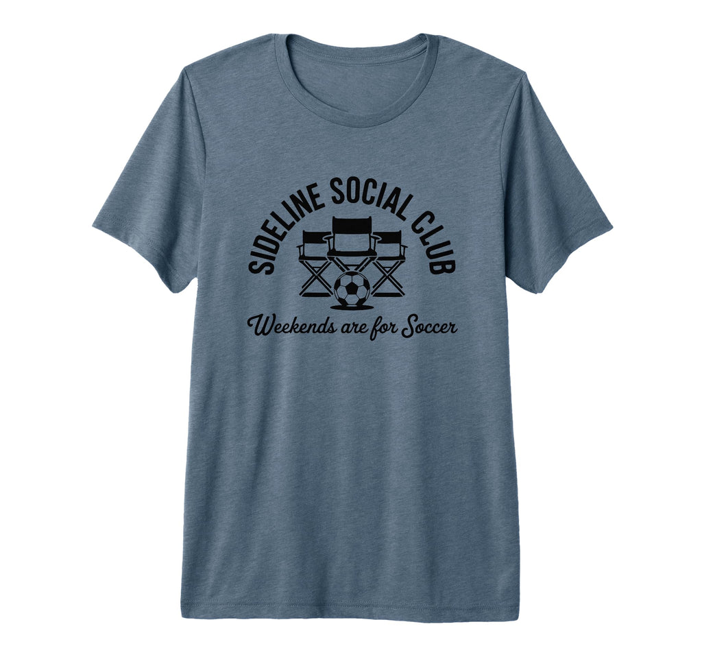 Sideline Social Club Weekends Are T-Shirt - Novelty Apparel Men Women
