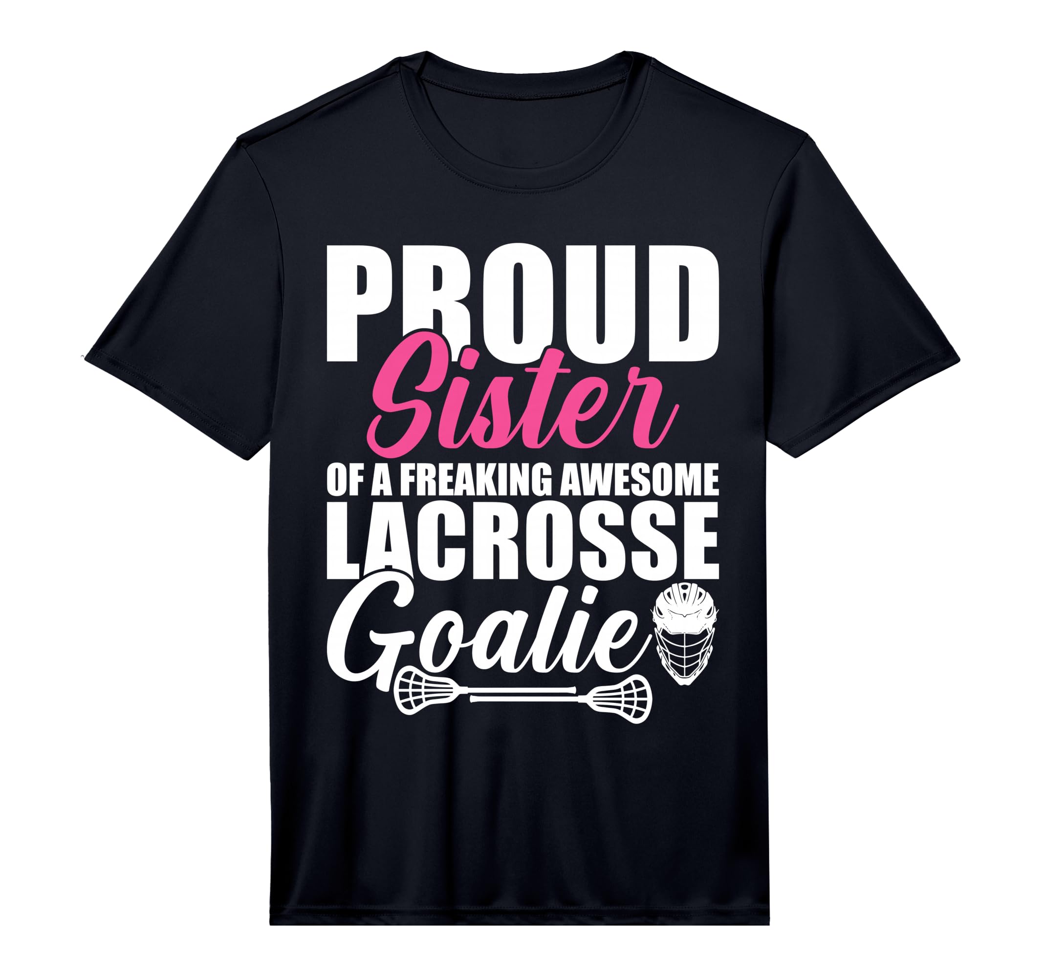 Proud Sister Incredibly Great T-Shirt - Casual Everyday Wear Men Women