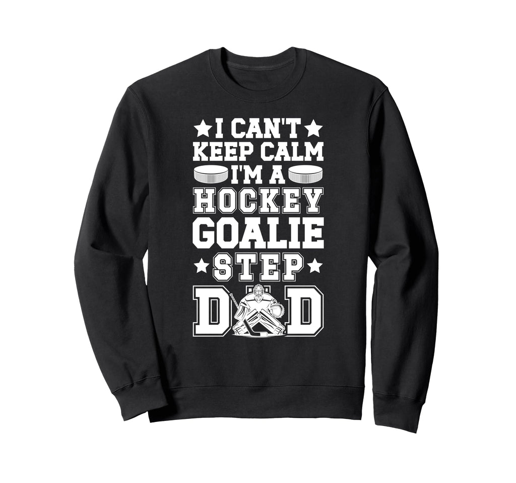 Im Hockey Goalie Step Dad Ice Hockey Sweatshirt - Minimalist Print Unisex