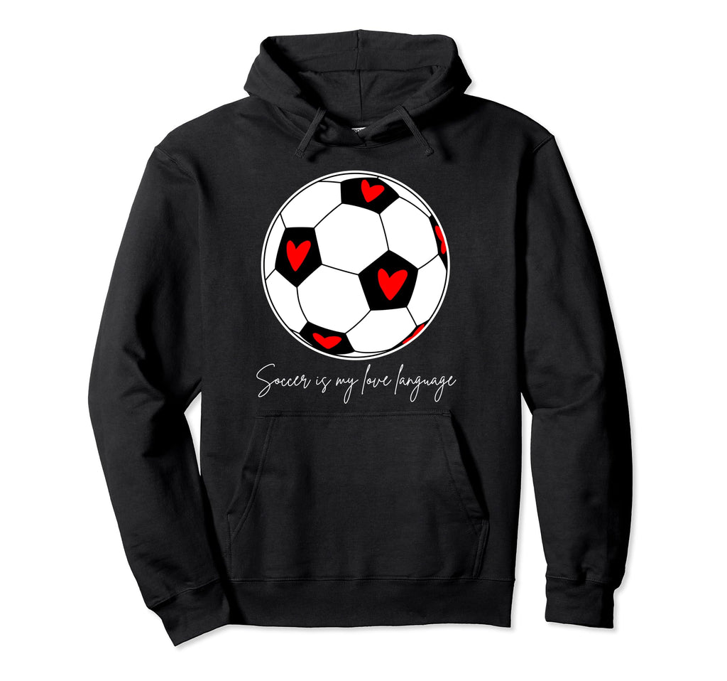 Soccer Is My Love Language Hoodie - Graphic Print Men Women