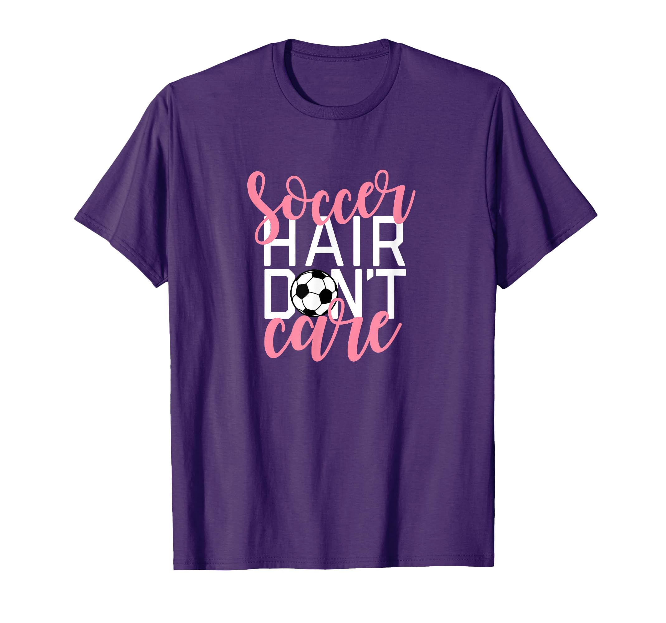 Soccer Hair Dont Care Star Soccer Player T-Shirt - Novelty Apparel Unisex