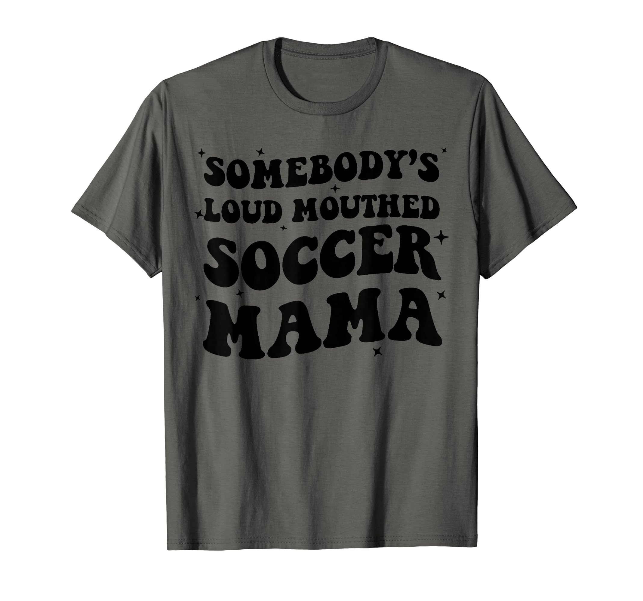 Somebodys Loud Mouthed Soccer Mama T-Shirt - Aesthetic Graphic for Adults