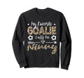 My Favorite Goalie Calls Me Ninny Sweatshirt - Trendy Graphic Men Women