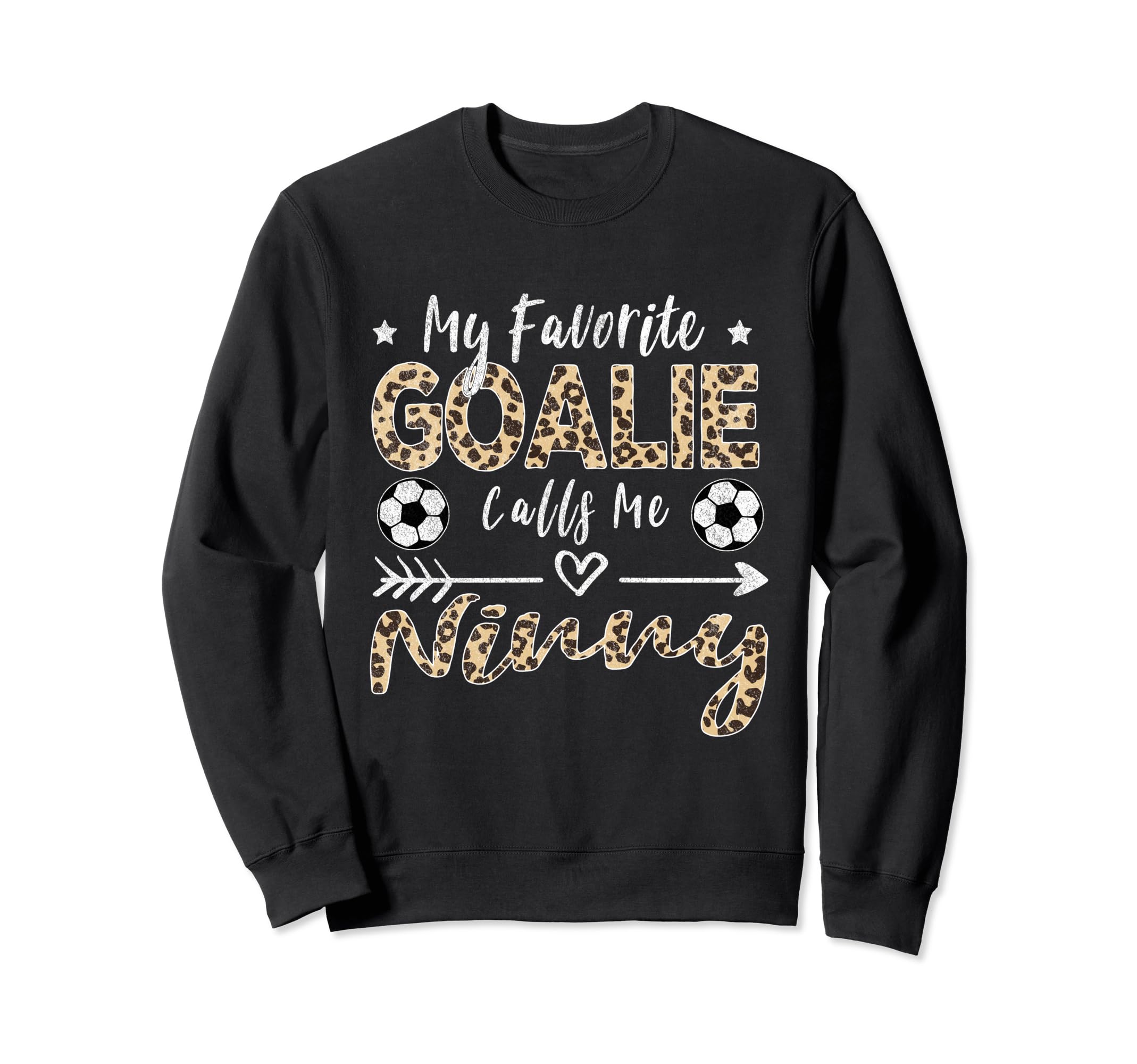 My Favorite Goalie Calls Me Ninny Sweatshirt - Trendy Graphic Men Women