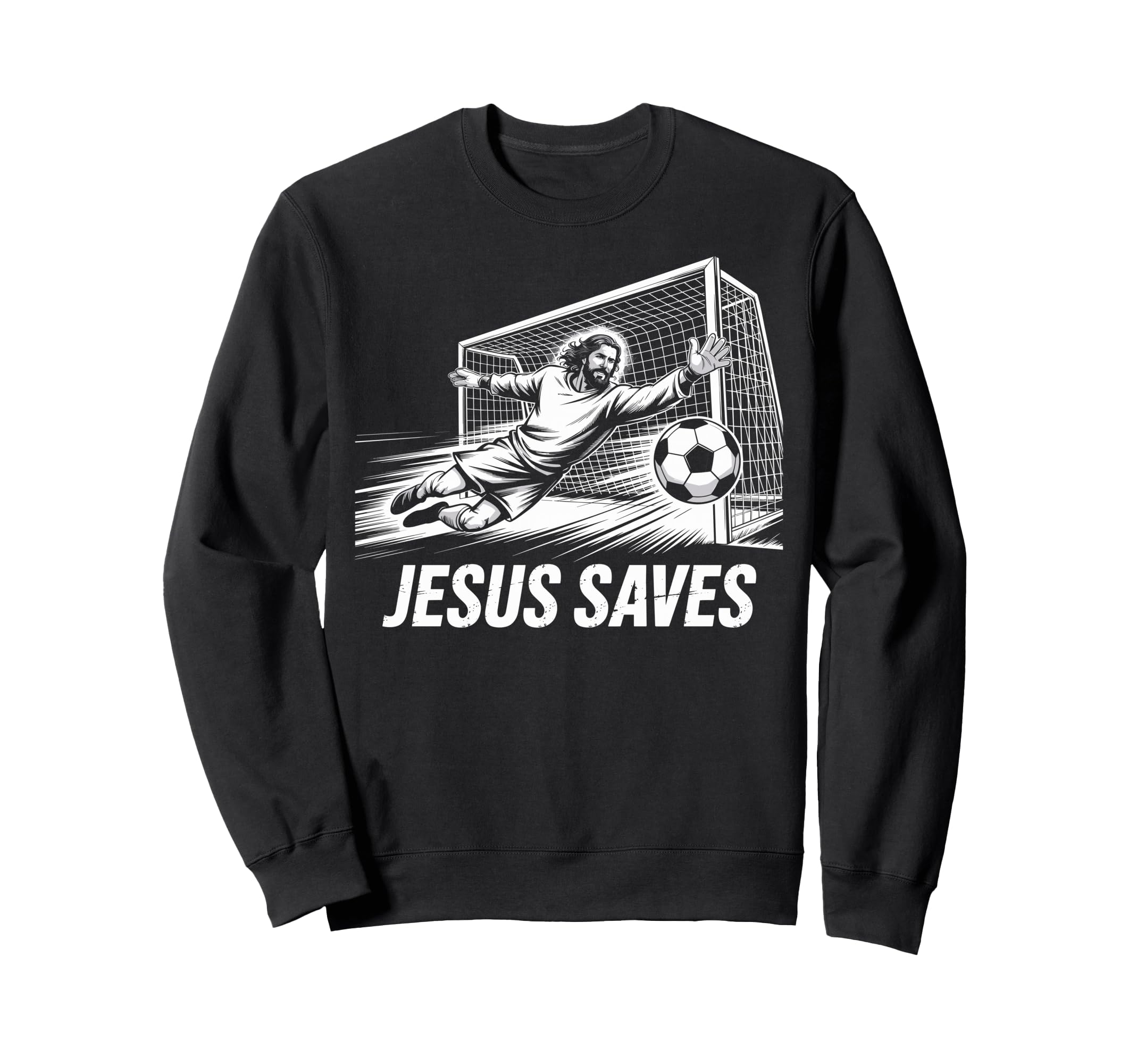 Soccer Goalie Goalkeeper Jesus Saves Sweatshirt - Novelty Apparel Unisex