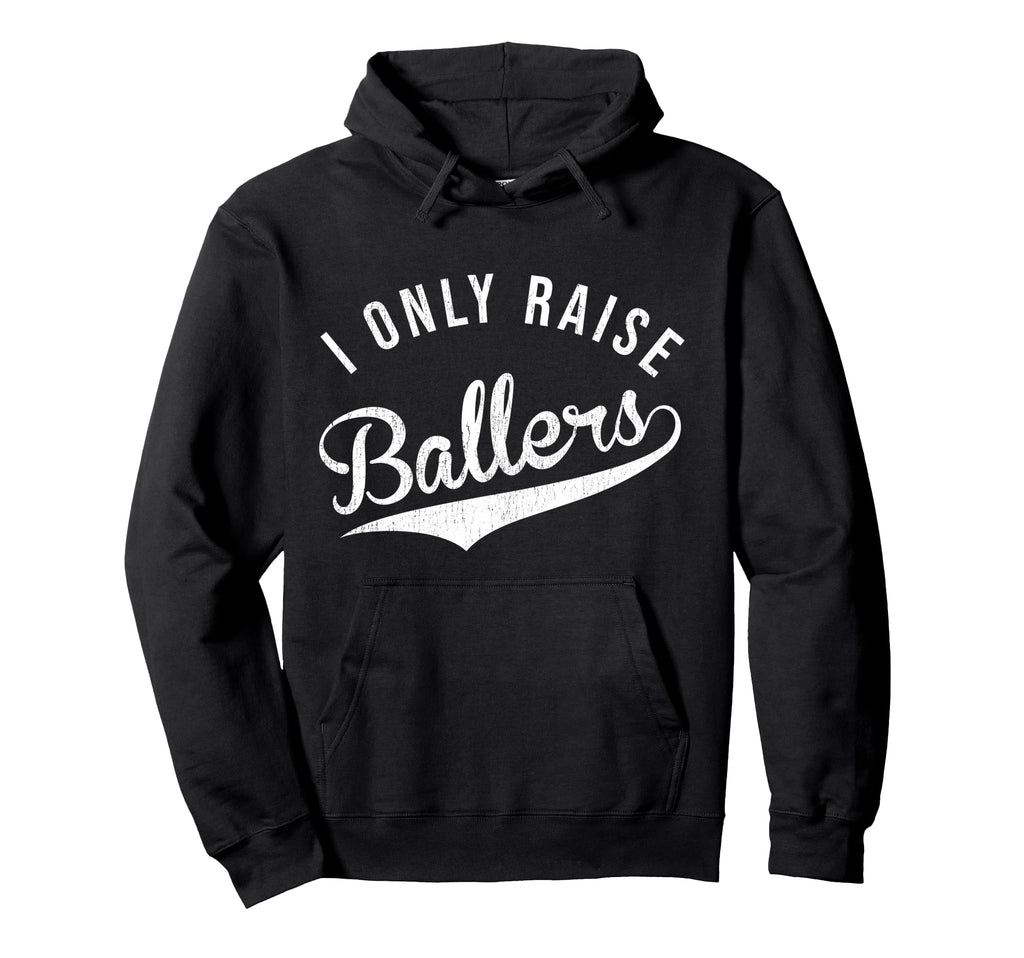 I Only Raise Ballers Baseball Football Hoodie - Graphic Print Unisex