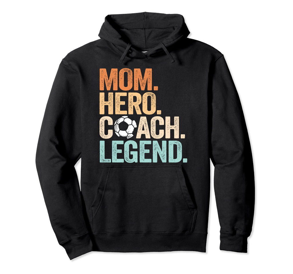 Mom Hero Soccer Coach Legend Funny Soccer Hoodie - Graphic Print Unisex