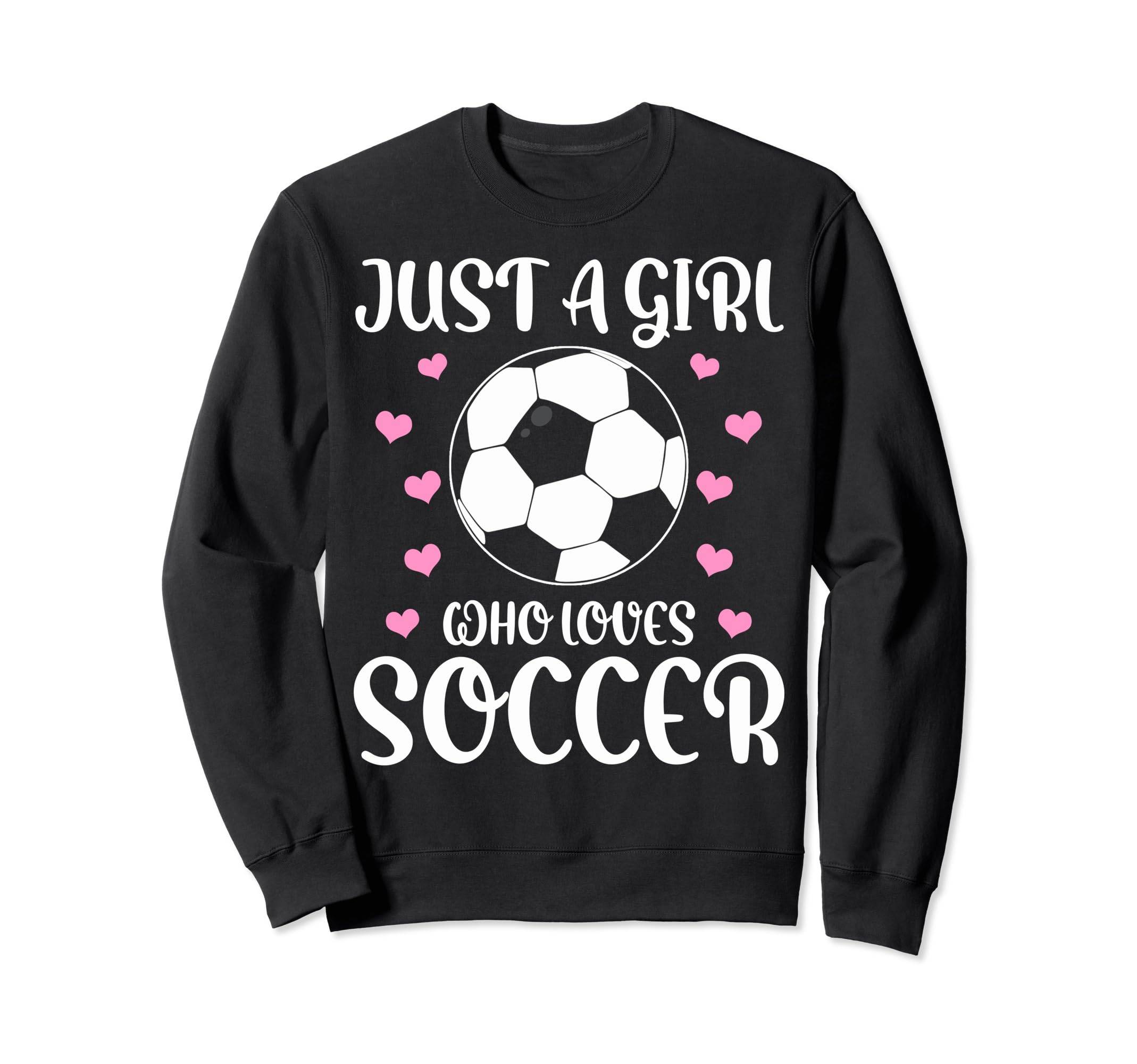 Soccer Lovers Just Who Loves Sweatshirt - Streetwear Style for Adults