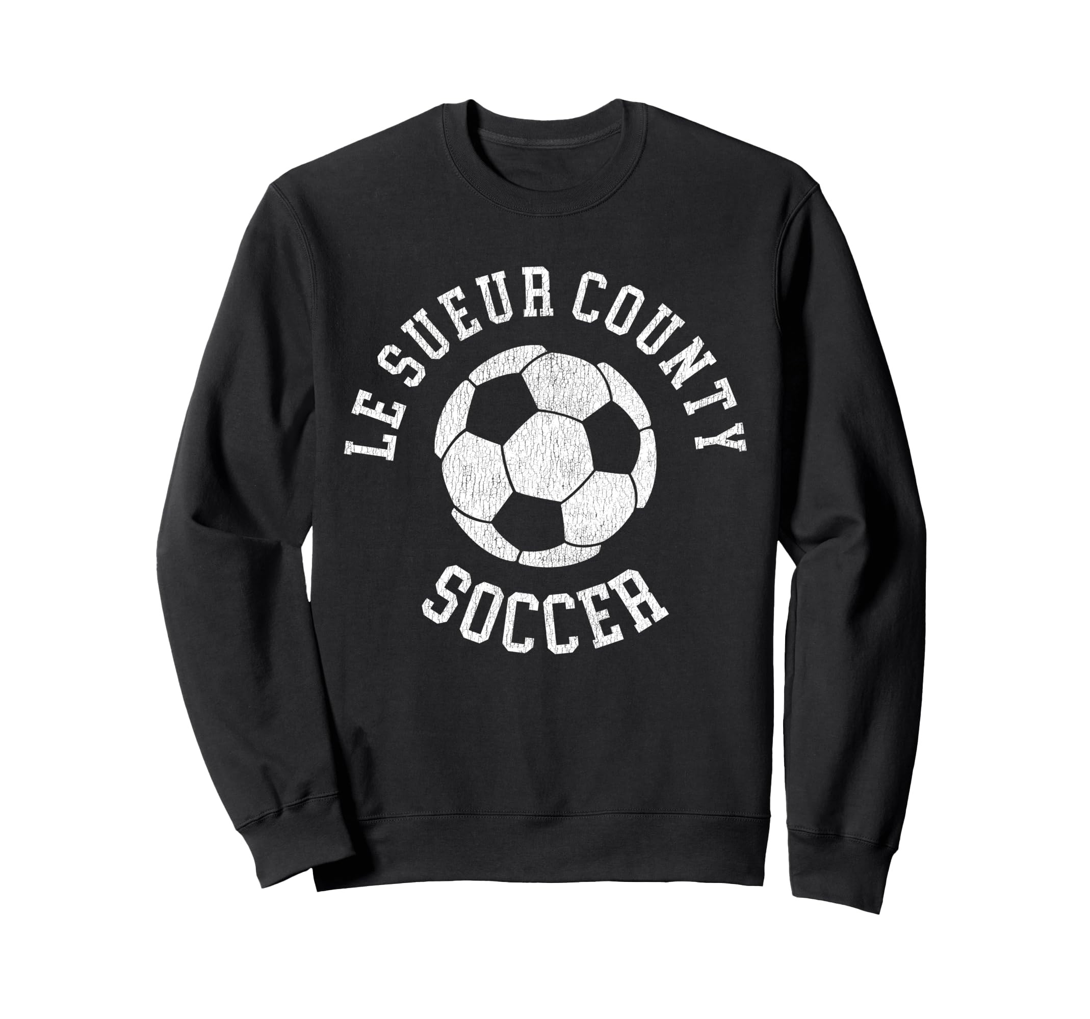 Le Sueur County Soccer Distressed Sweatshirt - Fun Novelty Design Unisex