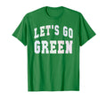 Lets Go Green Motivational War Game T-Shirt - Unique Graphic for Adults