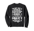 Im Soccer Goalie Gigi Soccer Sweatshirt - Casual Everyday Wear Men Women