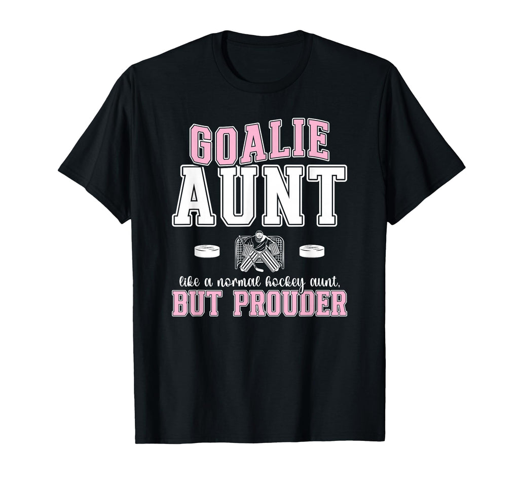 Hockey Goalie Aunt Hockey Keeper Aunt T-Shirt - Trendy Graphic Unisex