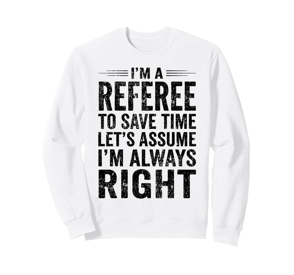 Funny Referee Soccer Football Sports Sweatshirt - Custom Art Print Unisex