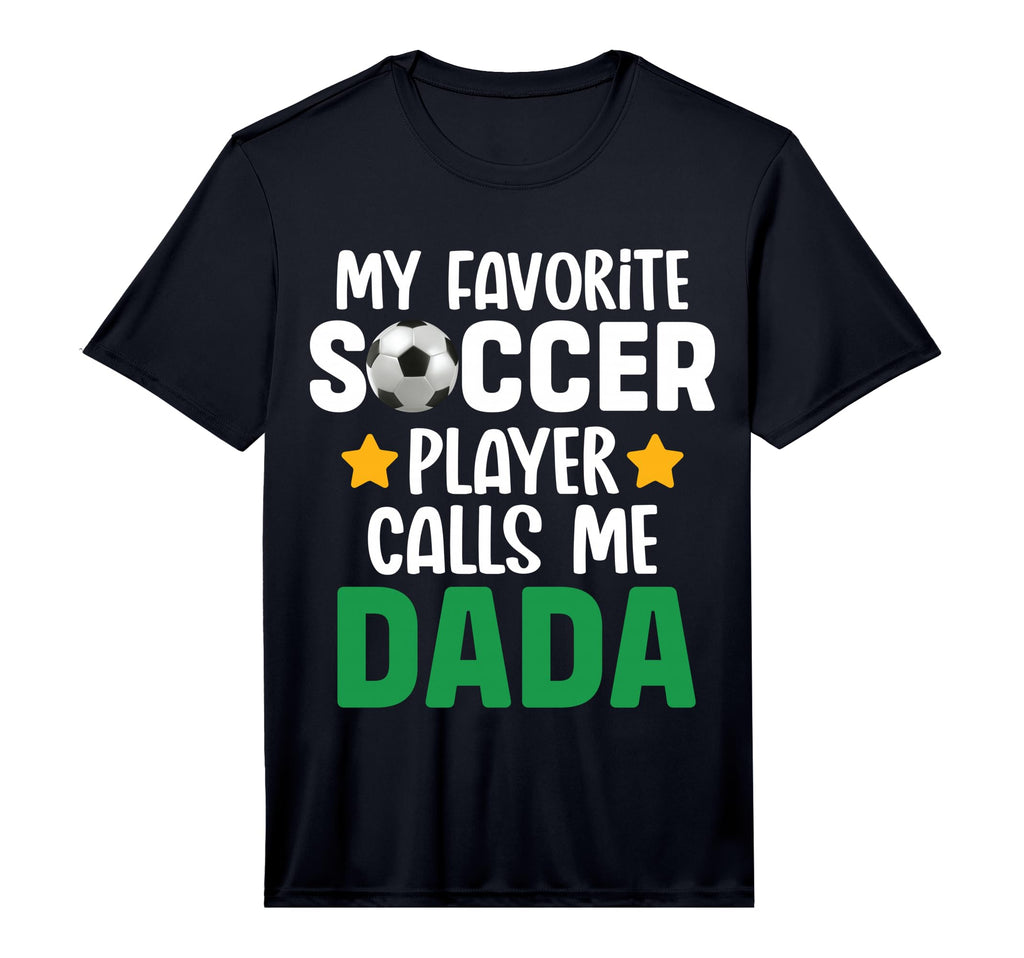 My Favorite Soccer Player Calls Me Dada T-Shirt - Unique Graphic Men Women