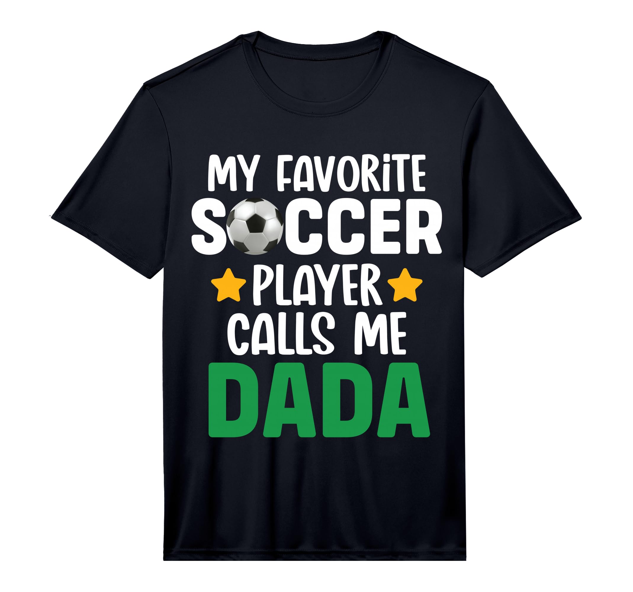 My Favorite Soccer Player Calls Me Dada T-Shirt - Unique Graphic Men Women