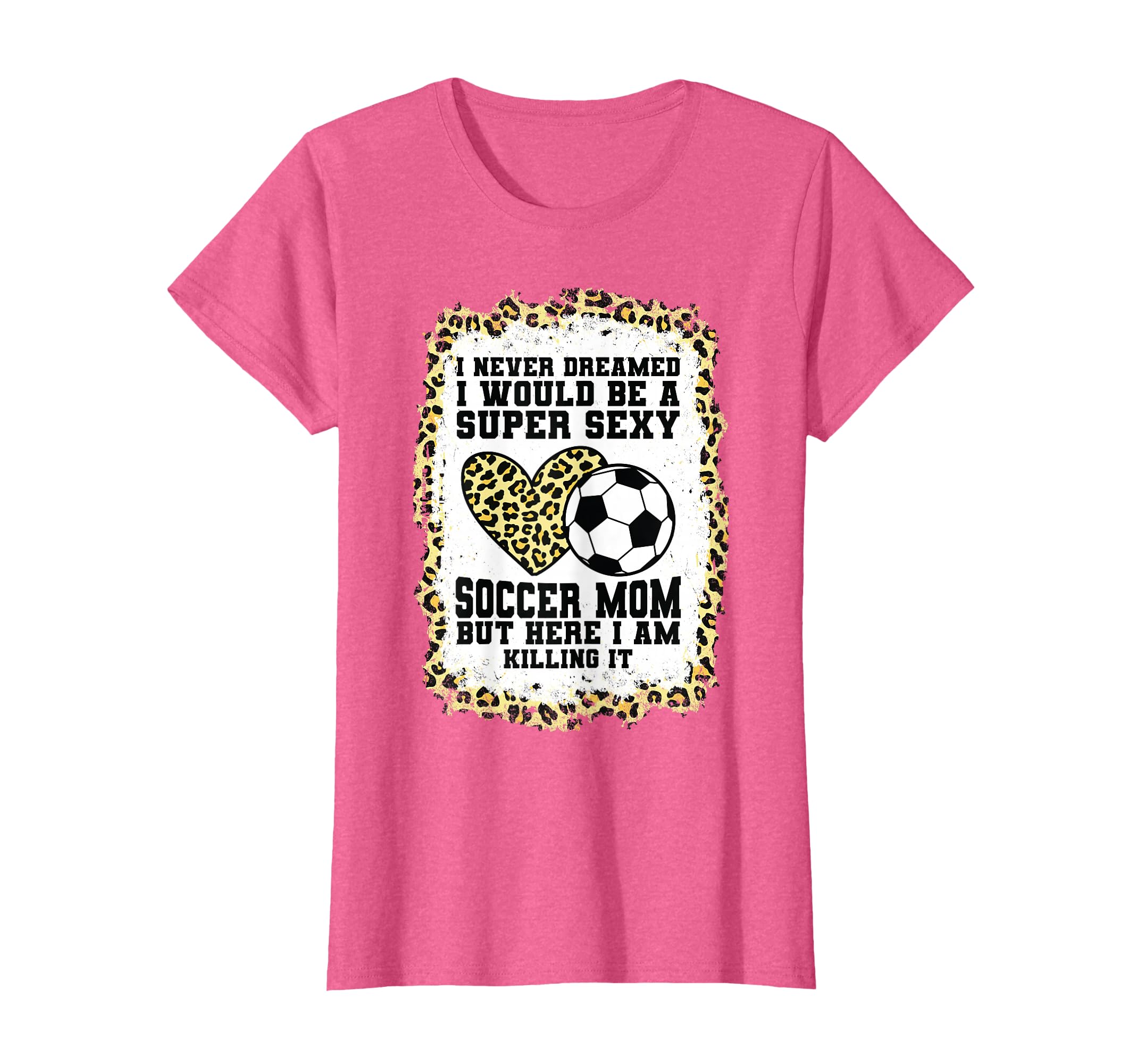 Super Sexy Soccer Mom Heart Soccer T-Shirt - Aesthetic Graphic Men Women