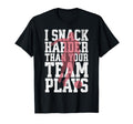 I Snack Harder Than Your Team Plays T-Shirt - Streetwear Style Men Women
