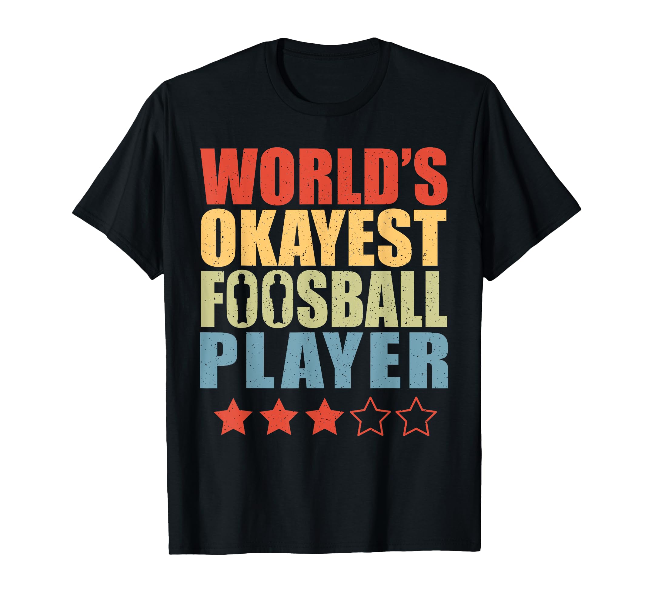 Table Soccer Worlds Okayest T-Shirt - Casual Everyday Wear for Adults