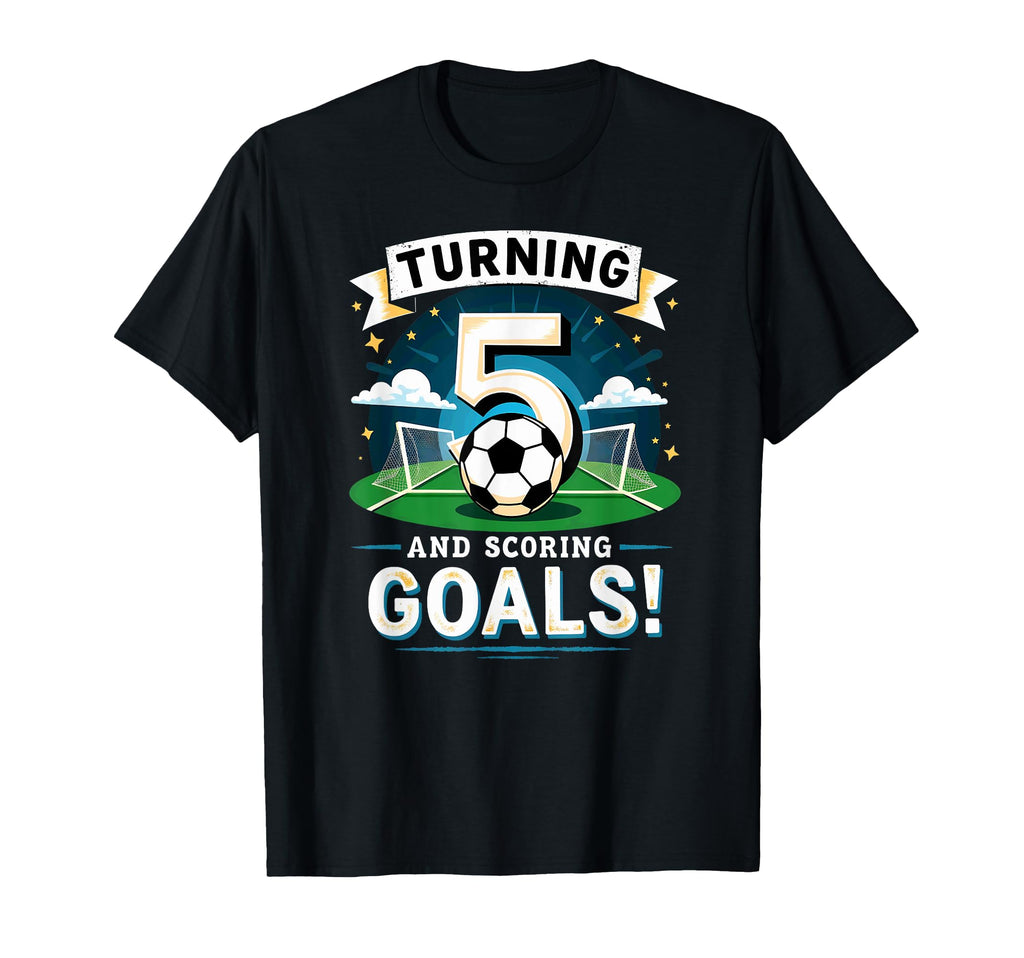 Turning 5 Scoring Goals 5Th T-Shirt - Casual Everyday Wear Men Women