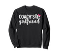 Soccer Coachs Girlfriend Soccer Sweatshirt - Novelty Apparel for Adults