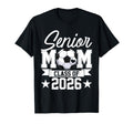 Senior Mom Class 2026 Graduate T-Shirt - Aesthetic Graphic for Adults
